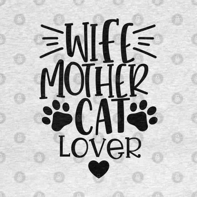 Wife Mother Cat Lover. Funny Cat Mom Quote. by That Cheeky Tee